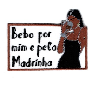 Bebo por mim e pela madrinha