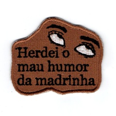 Herdei o mau humor da minha madrinha